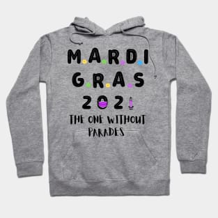 Mardi Gras 2021 The One Without Parades Hoodie